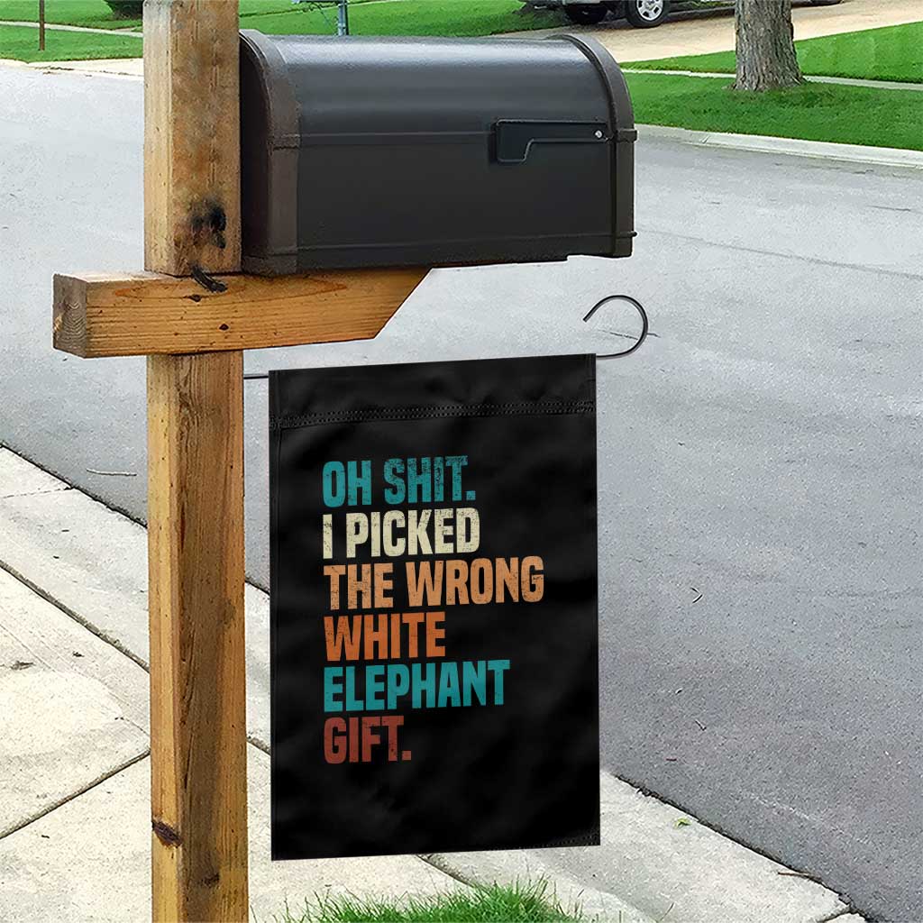 Oh Shit I Picked The Wrong White Elephant Gift Garden Flag Funny Retro Christmas Gift Exchange TS11 Print Your Wear