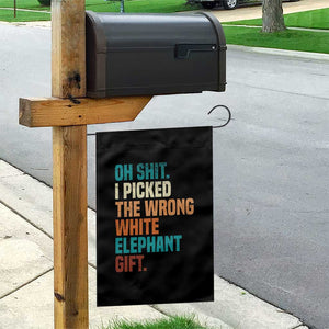Oh Shit I Picked The Wrong White Elephant Gift Garden Flag Funny Retro Christmas Gift Exchange TS11 Print Your Wear