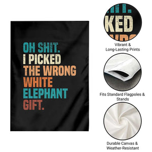 Oh Shit I Picked The Wrong White Elephant Gift Garden Flag Funny Retro Christmas Gift Exchange TS11 Print Your Wear