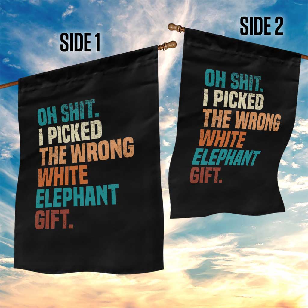 Oh Shit I Picked The Wrong White Elephant Gift Garden Flag Funny Retro Christmas Gift Exchange TS11 Print Your Wear