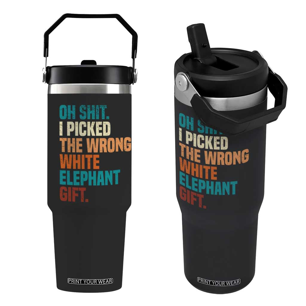 Oh Shit I Picked The Wrong White Elephant Gift Flip Straw Tumbler Funny Retro Christmas Gift Exchange TS11 One Size: 30 oz Black Print Your Wear
