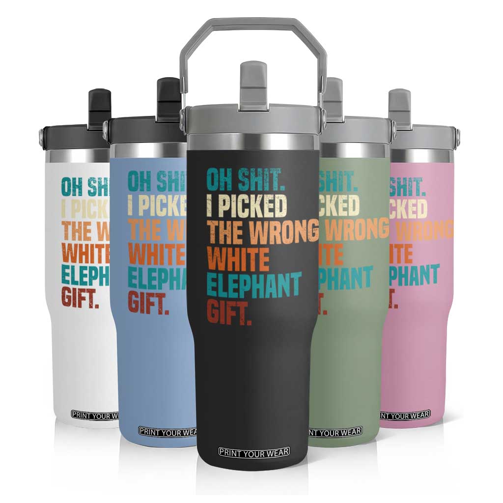 Oh Shit I Picked The Wrong White Elephant Gift Flip Straw Tumbler Funny Retro Christmas Gift Exchange TS11 Print Your Wear