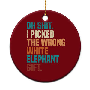 Oh Shit I Picked The Wrong White Elephant Gift Ceramic Ornament Funny Retro Christmas Gift Exchange TS11 1pc Red Print Your Wear