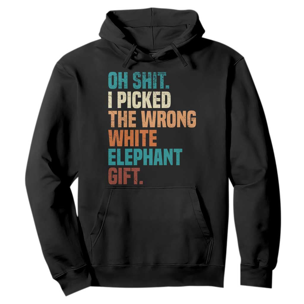 Oh Shit I Picked The Wrong White Elephant Gift Hoodie Funny Retro Christmas Gift Exchange TS11 Black Print Your Wear