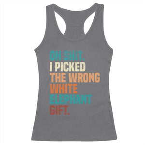 Oh Shit I Picked The Wrong White Elephant Gift Racerback Tank Top Funny Retro Christmas Gift Exchange TS11 Charcoal Print Your Wear