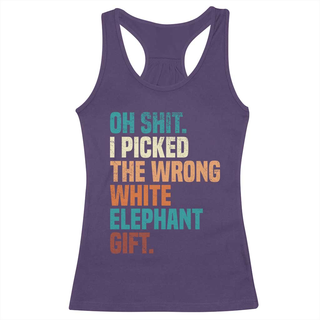 Oh Shit I Picked The Wrong White Elephant Gift Racerback Tank Top Funny Retro Christmas Gift Exchange TS11 Purple Print Your Wear