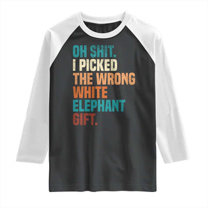 Oh Shit I Picked The Wrong White Elephant Gift Raglan Shirt Funny Retro Christmas Gift Exchange TS11 Black White Print Your Wear