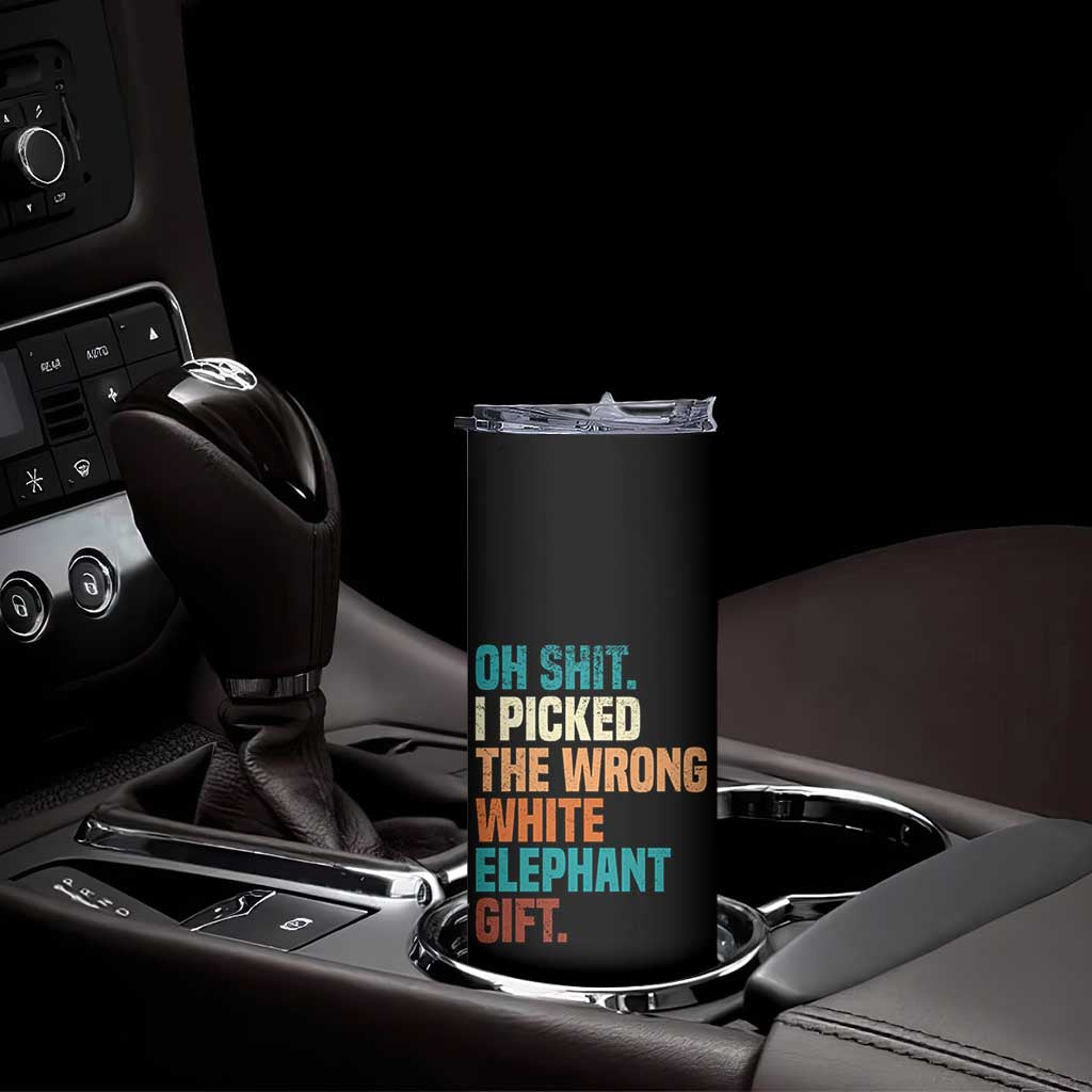 Oh Shit I Picked The Wrong White Elephant Gift Skinny Tumbler Funny Retro Christmas Gift Exchange TS11 Print Your Wear