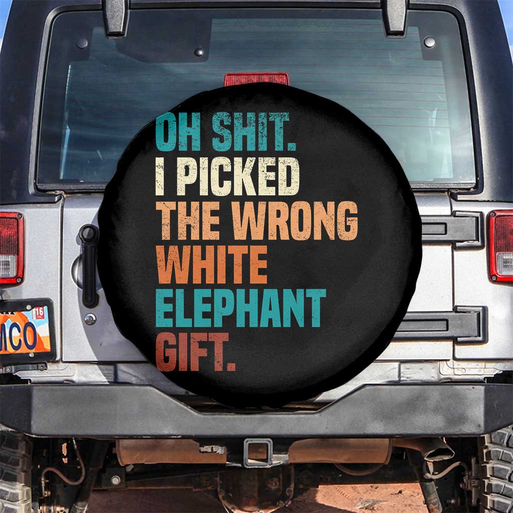 Oh Shit I Picked The Wrong White Elephant Gift Spare Tire Cover Funny Retro Christmas Gift Exchange TS11 No hole Black Print Your Wear