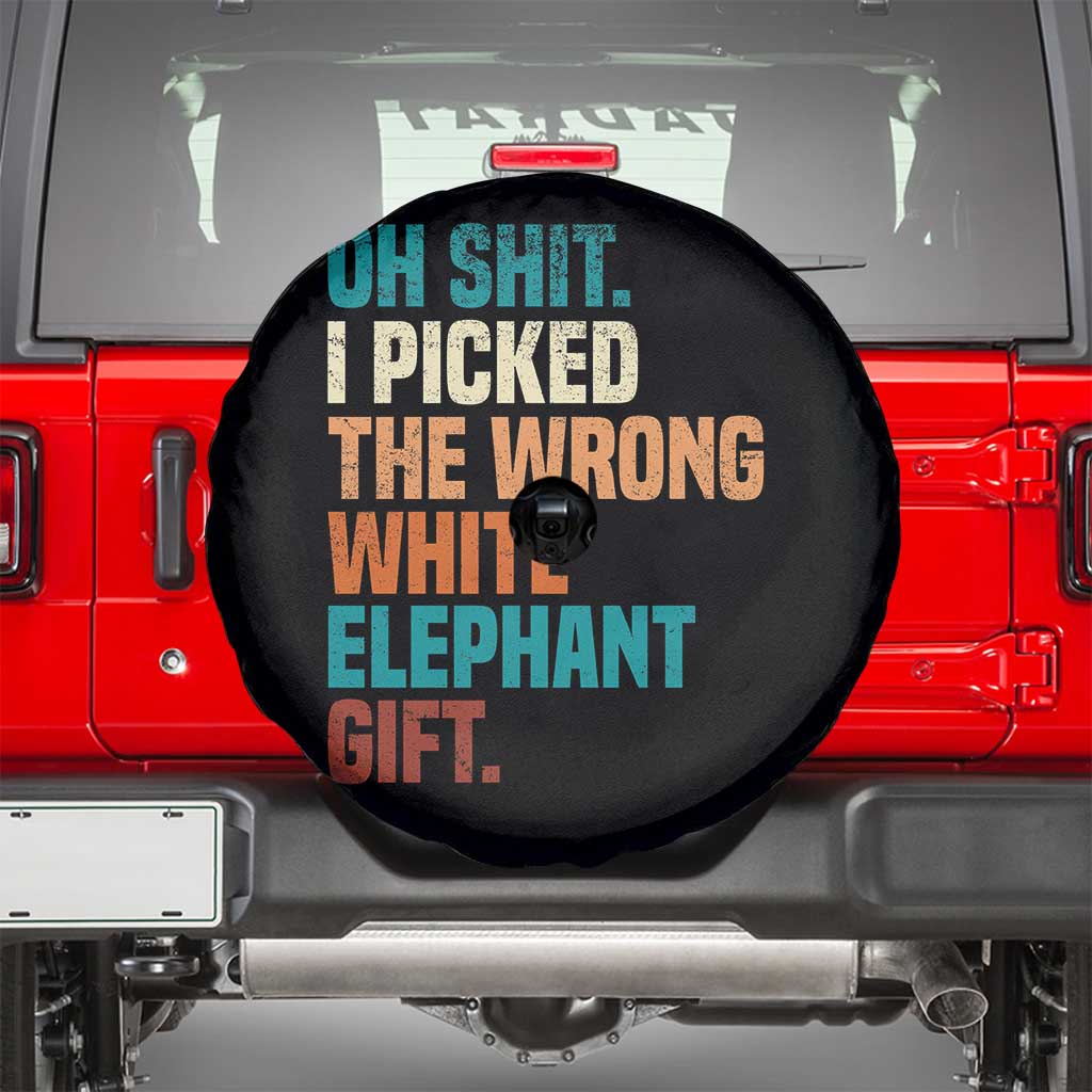 Oh Shit I Picked The Wrong White Elephant Gift Spare Tire Cover Funny Retro Christmas Gift Exchange TS11 Black Print Your Wear