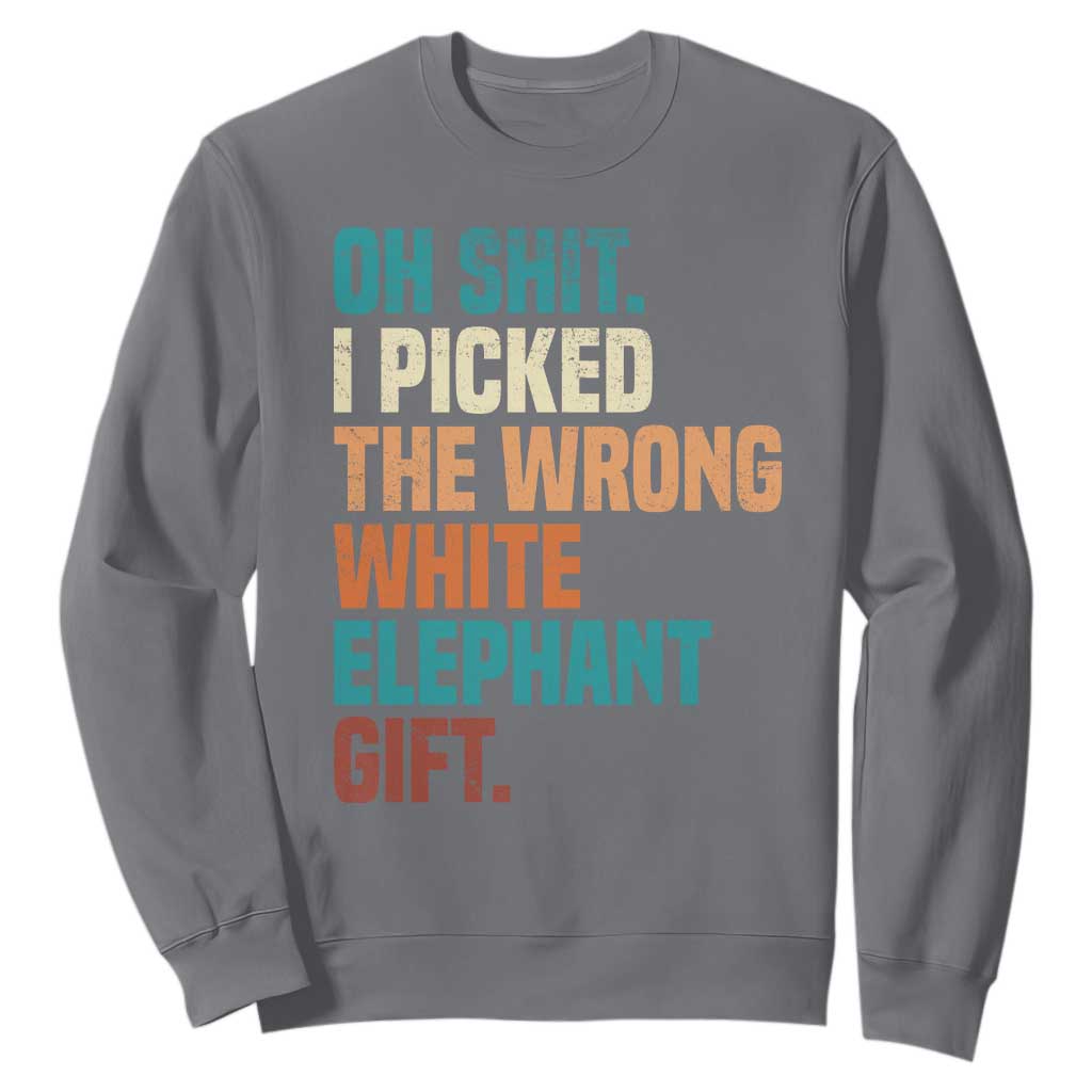 Oh Shit I Picked The Wrong White Elephant Gift Sweatshirt Funny Retro Christmas Gift Exchange TS11 Charcoal Print Your Wear