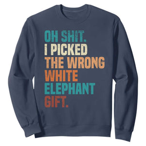 Oh Shit I Picked The Wrong White Elephant Gift Sweatshirt Funny Retro Christmas Gift Exchange TS11 Navy Print Your Wear
