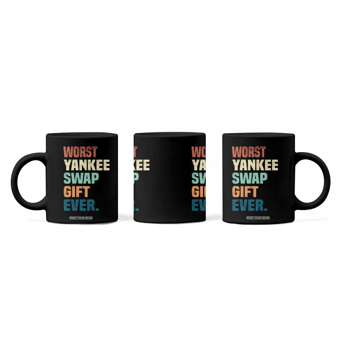 Funny Worst Yankee Swap Gift Ever Coffee Mug Christmas Gift Exchange Game TS11 Print Your Wear