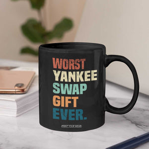 Funny Worst Yankee Swap Gift Ever Coffee Mug Christmas Gift Exchange Game TS11 Print Your Wear