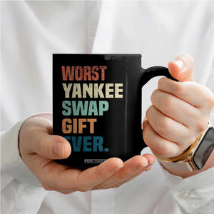 Funny Worst Yankee Swap Gift Ever Coffee Mug Christmas Gift Exchange Game TS11 Print Your Wear
