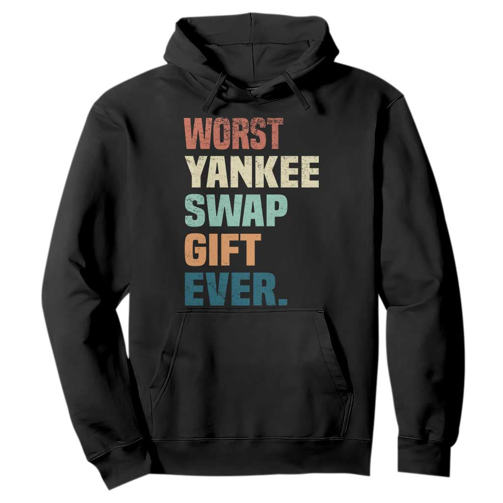 Funny Worst Yankee Swap Gift Ever Hoodie Christmas Gift Exchange Game TS11 Black Print Your Wear