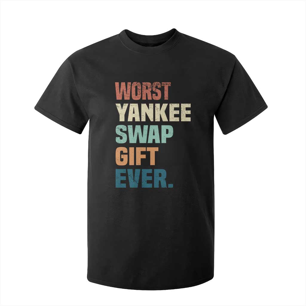 Funny Worst Yankee Swap Gift Ever T Shirt For Kid Christmas Gift Exchange Game TS11 Black Print Your Wear