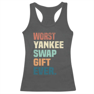 Funny Worst Yankee Swap Gift Ever Racerback Tank Top Christmas Gift Exchange Game TS11 Dark Heather Print Your Wear