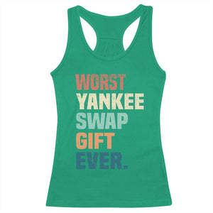 Funny Worst Yankee Swap Gift Ever Racerback Tank Top Christmas Gift Exchange Game TS11 Irish Green Print Your Wear