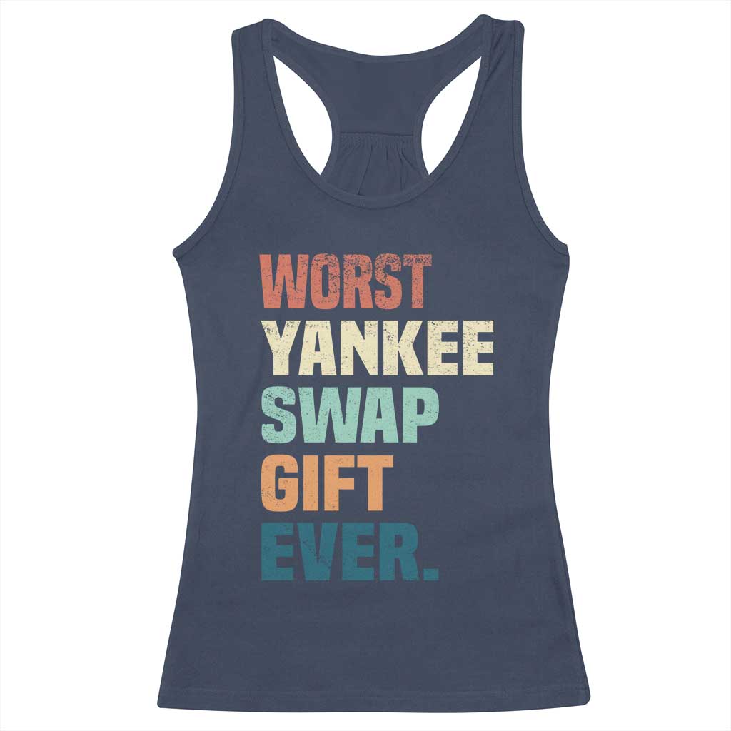 Funny Worst Yankee Swap Gift Ever Racerback Tank Top Christmas Gift Exchange Game TS11 Navy Print Your Wear