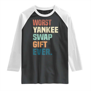 Funny Worst Yankee Swap Gift Ever Raglan Shirt Christmas Gift Exchange Game TS11 Black White Print Your Wear