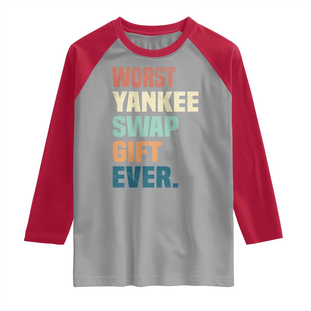 Funny Worst Yankee Swap Gift Ever Raglan Shirt Christmas Gift Exchange Game TS11 Sport Gray Red Print Your Wear