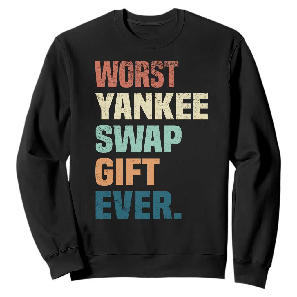 Funny Worst Yankee Swap Gift Ever Sweatshirt Christmas Gift Exchange Game TS11 Black Print Your Wear