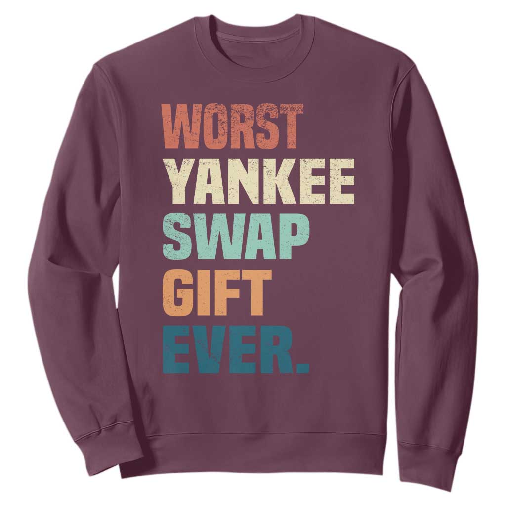 Funny Worst Yankee Swap Gift Ever Sweatshirt Christmas Gift Exchange Game TS11 Maroon Print Your Wear