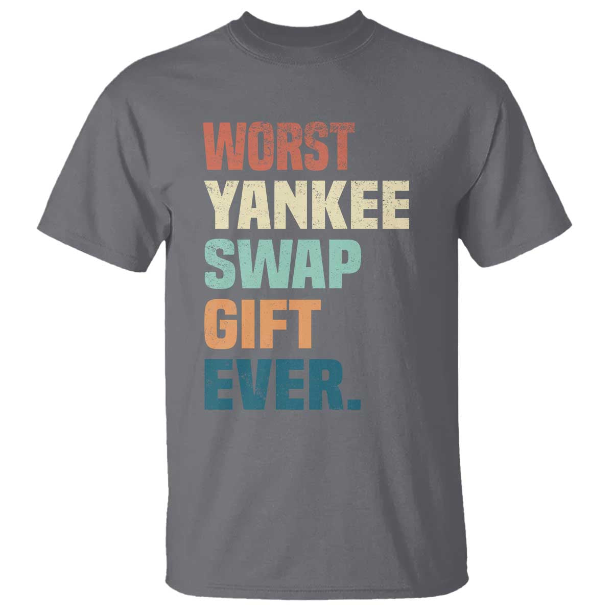 Funny Worst Yankee Swap Gift Ever T Shirt Christmas Gift Exchange Game TS11 Charcoal Print Your Wear