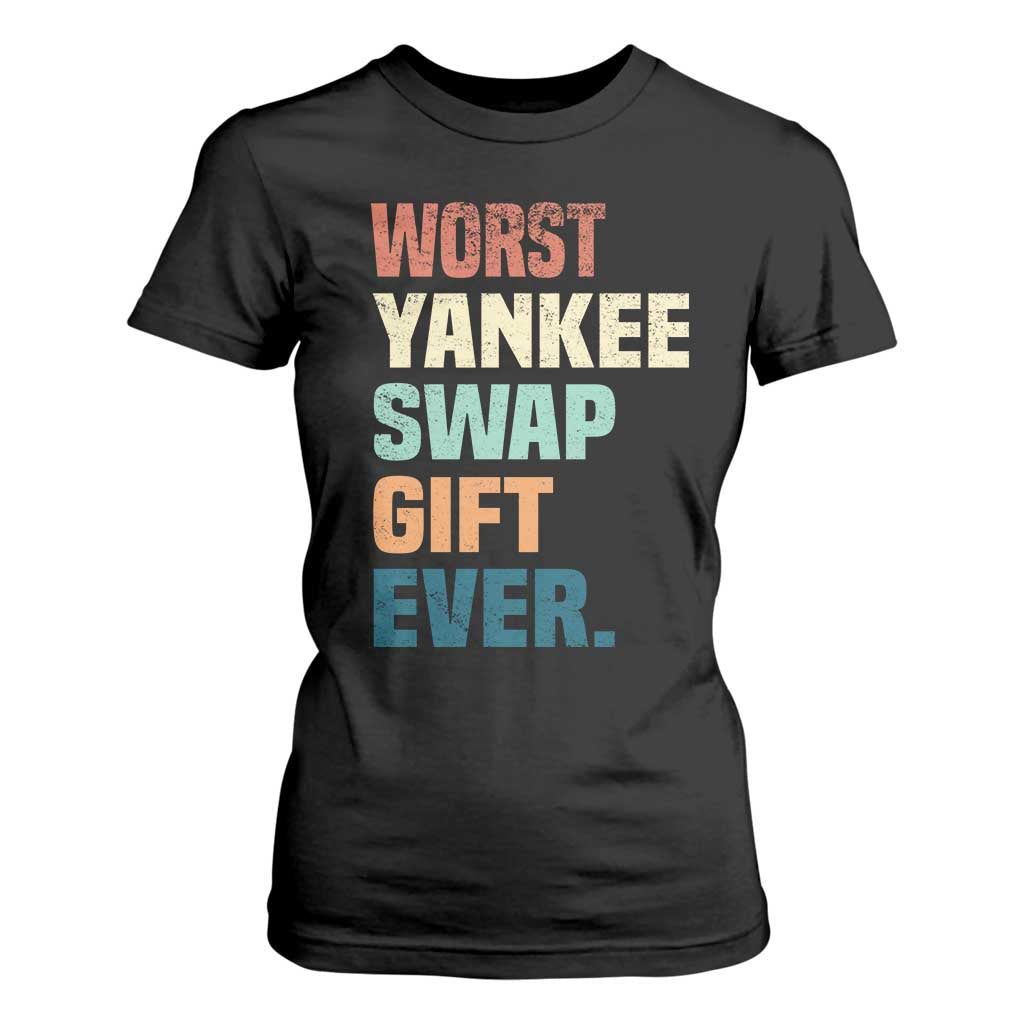 Funny Worst Yankee Swap Gift Ever T Shirt For Women Christmas Gift Exchange Game TS11 Black Print Your Wear