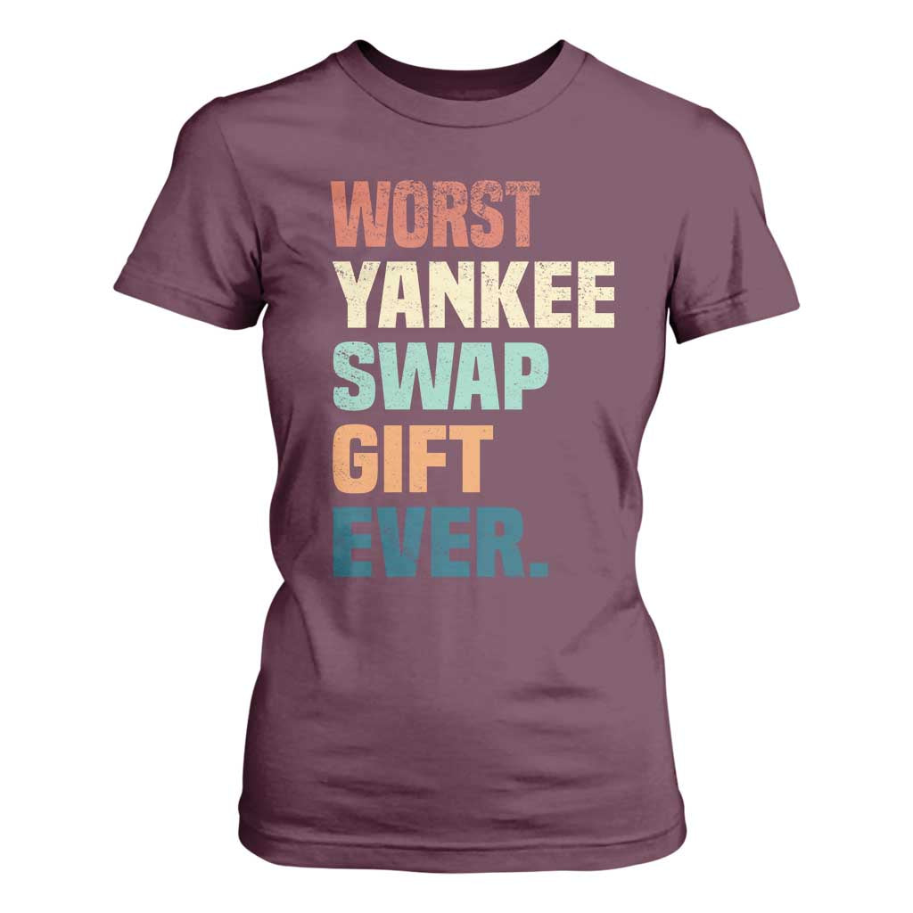 Funny Worst Yankee Swap Gift Ever T Shirt For Women Christmas Gift Exchange Game TS11 Maroon Print Your Wear