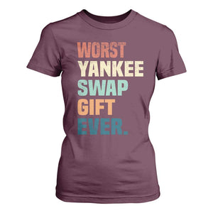 Funny Worst Yankee Swap Gift Ever T Shirt For Women Christmas Gift Exchange Game TS11 Maroon Print Your Wear