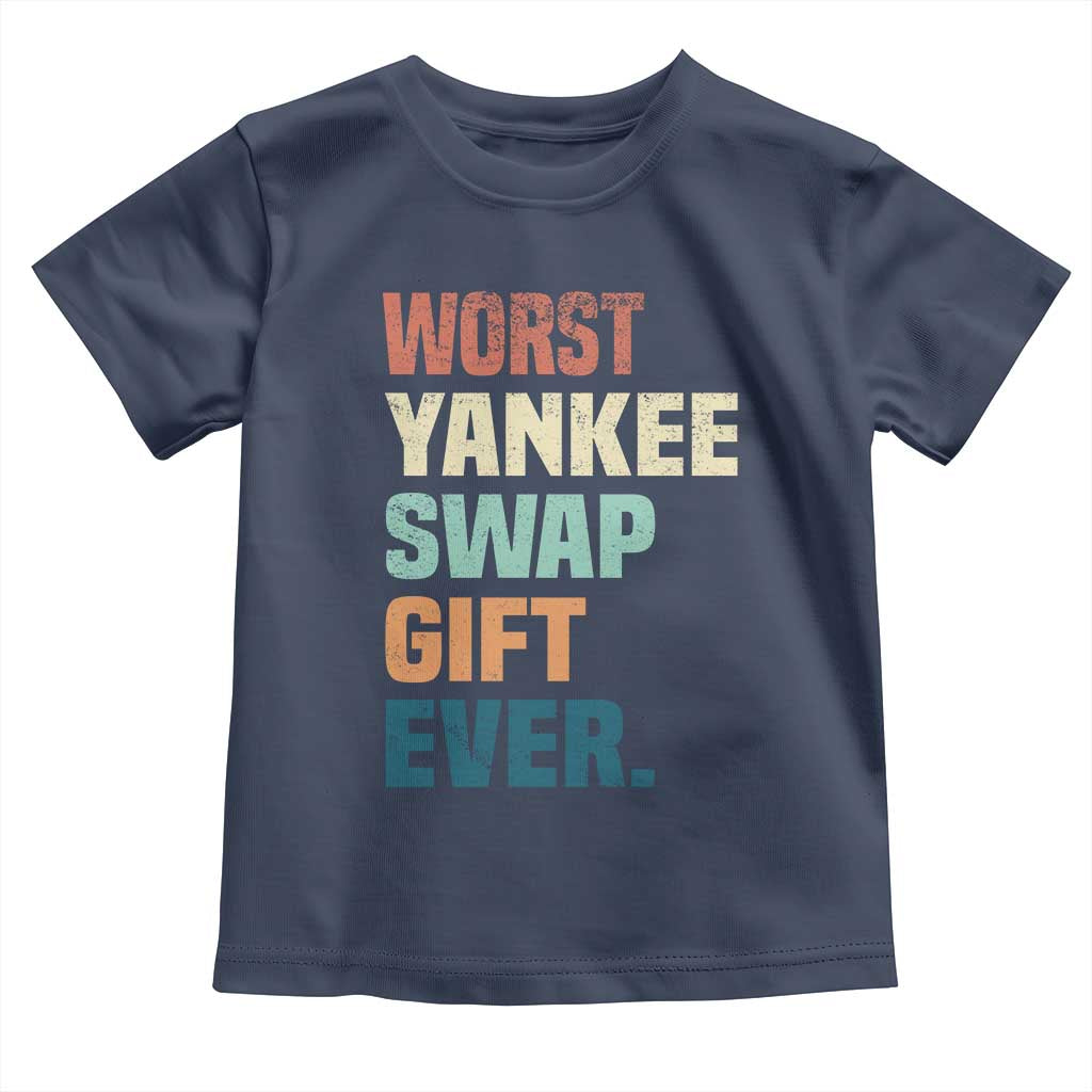Funny Worst Yankee Swap Gift Ever Toddler T Shirt Christmas Gift Exchange Game TS11 Navy Print Your Wear