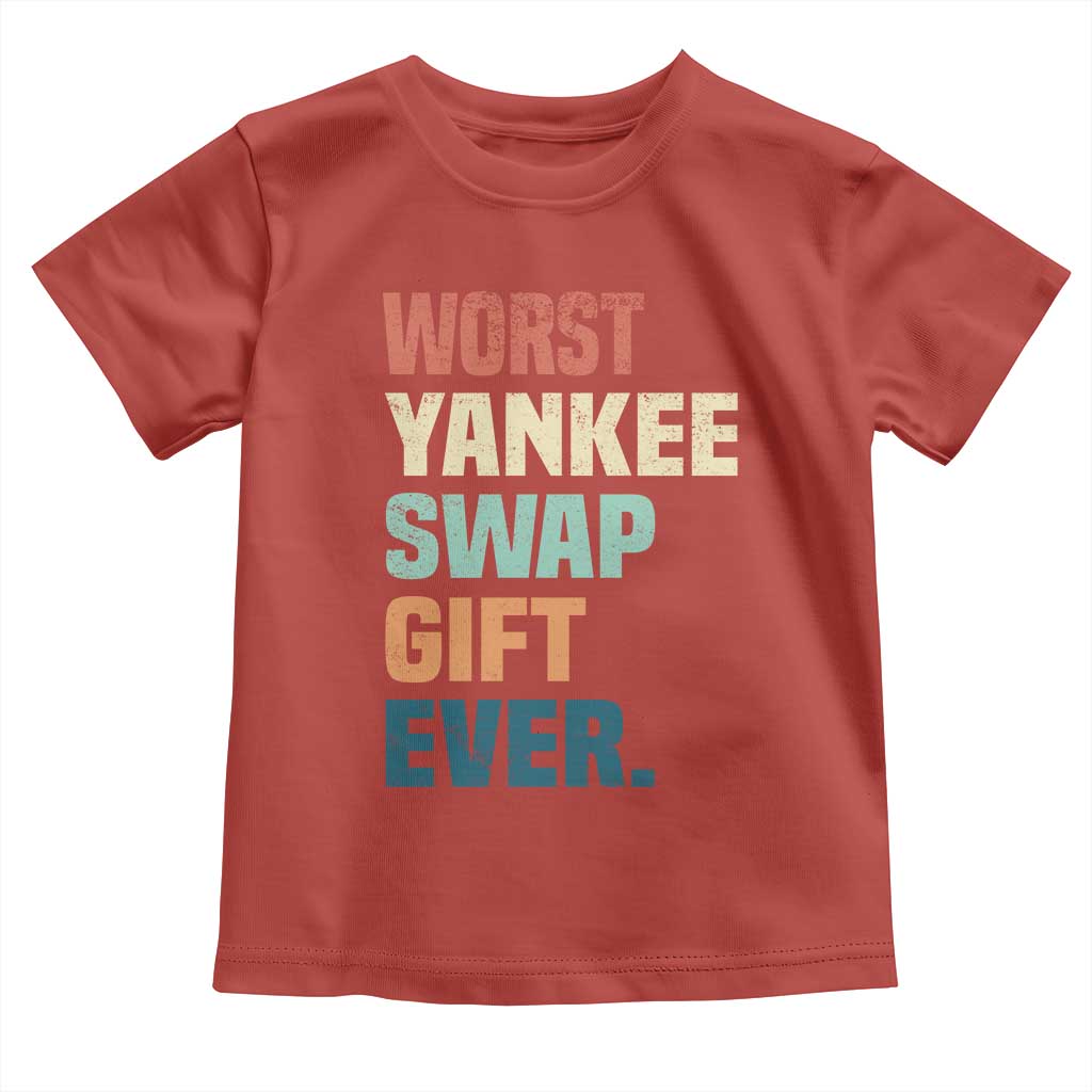 Funny Worst Yankee Swap Gift Ever Toddler T Shirt Christmas Gift Exchange Game TS11 Red Print Your Wear