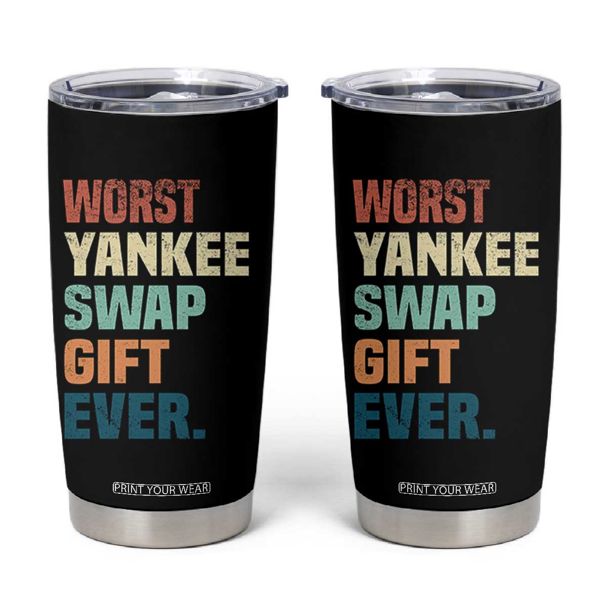 Funny Worst Yankee Swap Gift Ever Tumbler Cup Christmas Gift Exchange Game TS11 Black Print Your Wear