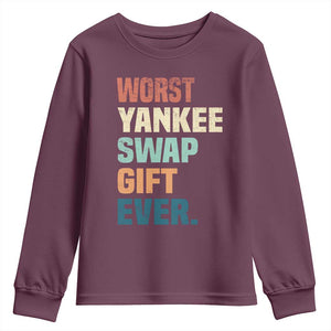 Funny Worst Yankee Swap Gift Ever Youth Sweatshirt Christmas Gift Exchange Game TS11 Maroon Print Your Wear