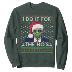 Funny Trump Christmas Sweatshirt I Do It For The Ho's Santa Trump President TS11 Dark Forest Green Print Your Wear