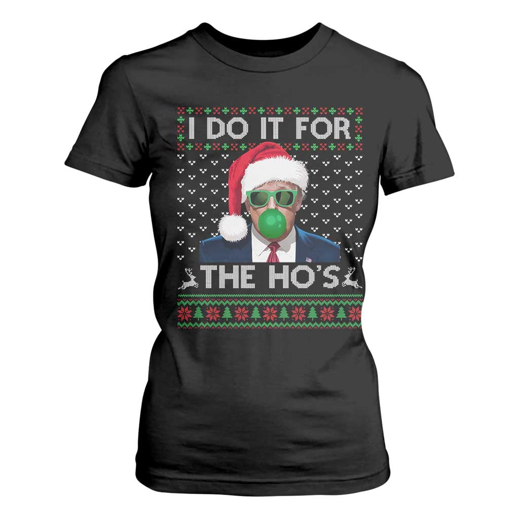 Funny Trump Christmas T Shirt For Women I Do It For The Ho's Santa Trump President TS11 Black Print Your Wear