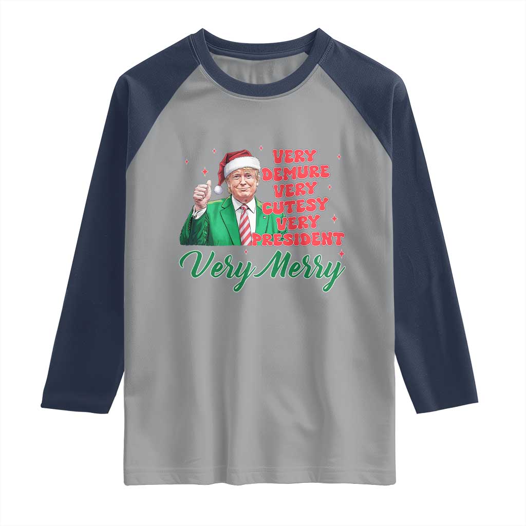 Funny Christmas Santa Trump Raglan Shirt Very Demure Very Cutesy Very President Very Merry TS11 Sport Gray Navy Print Your Wear