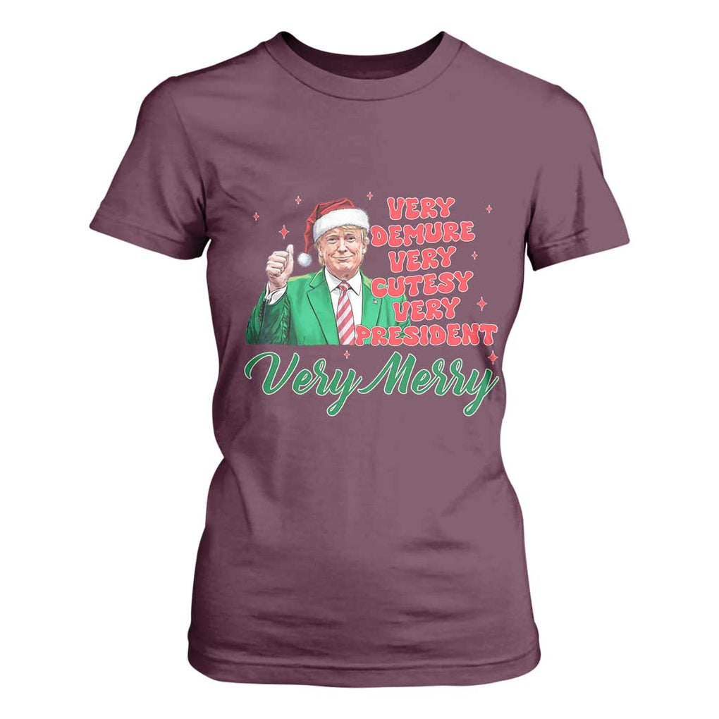 Funny Christmas Santa Trump T Shirt For Women Very Demure Very Cutesy Very President Very Merry TS11 Maroon Print Your Wear