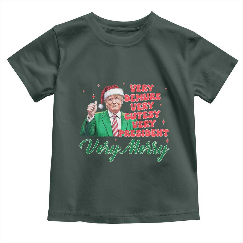 Funny Christmas Santa Trump Toddler T Shirt Very Demure Very Cutesy Very President Very Merry TS11 Dark Forest Green Print Your Wear
