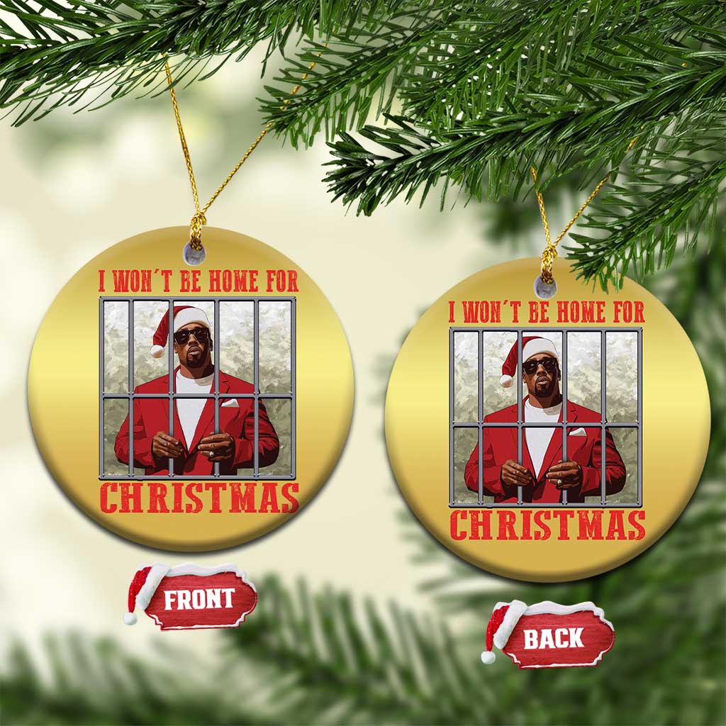 Funny Santa Diddy Xmas Christmas Ornament I Won't Be Home For Xmas TS11 Circle Gold Print Your Wear