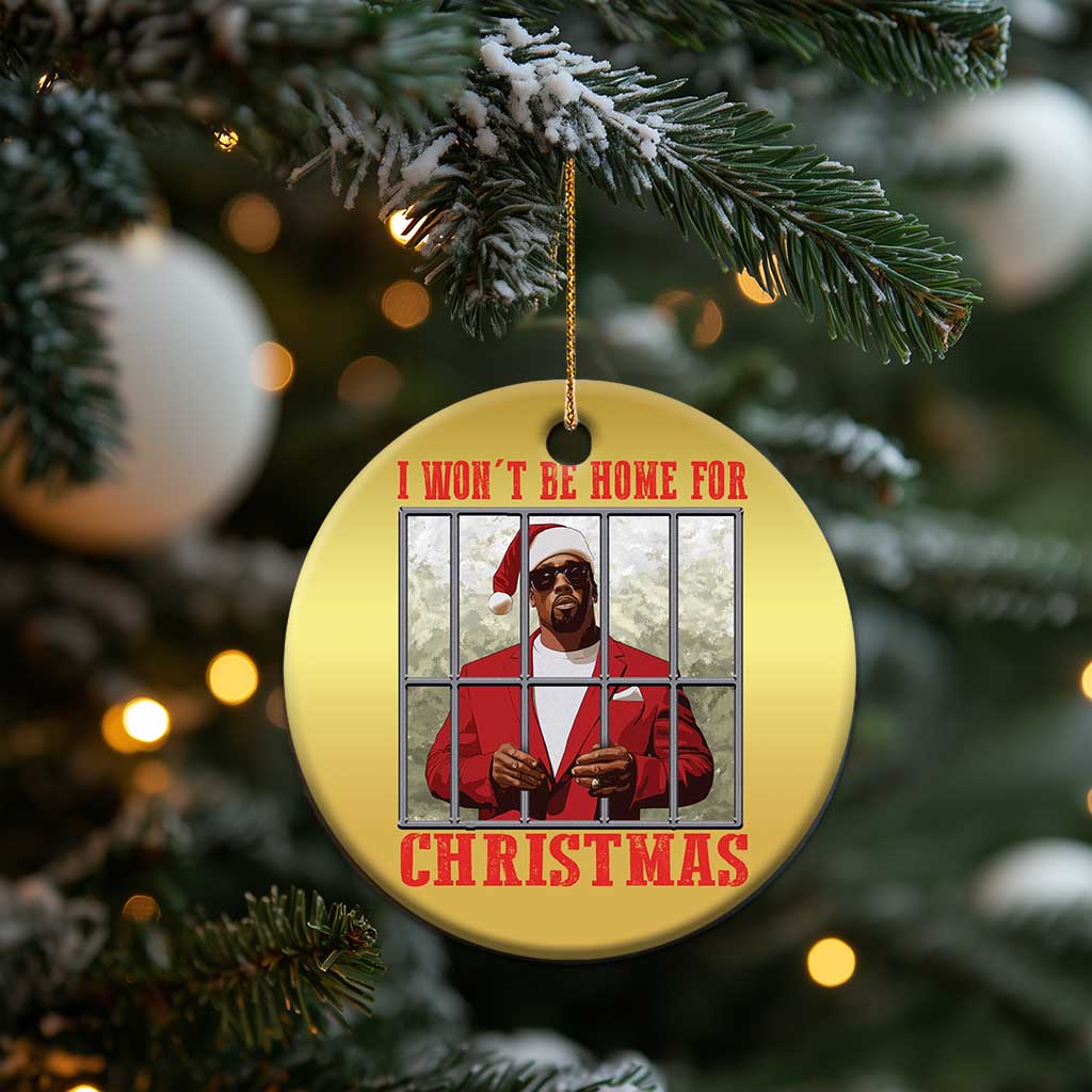 Funny Santa Diddy Xmas Christmas Ornament I Won't Be Home For Xmas TS11 Print Your Wear