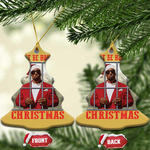 Funny Santa Diddy Xmas Christmas Ornament I Won't Be Home For Xmas TS11 Christmas Tree Gold Print Your Wear