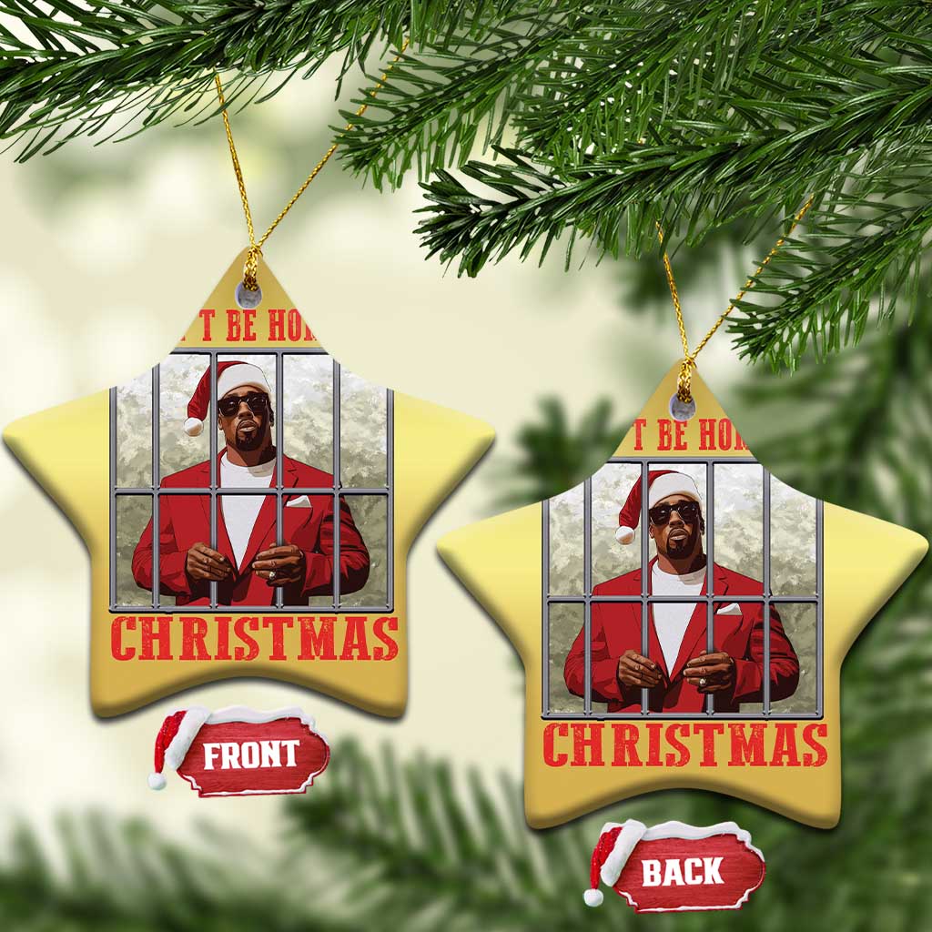 Funny Santa Diddy Xmas Christmas Ornament I Won't Be Home For Xmas TS11 Star Gold Print Your Wear