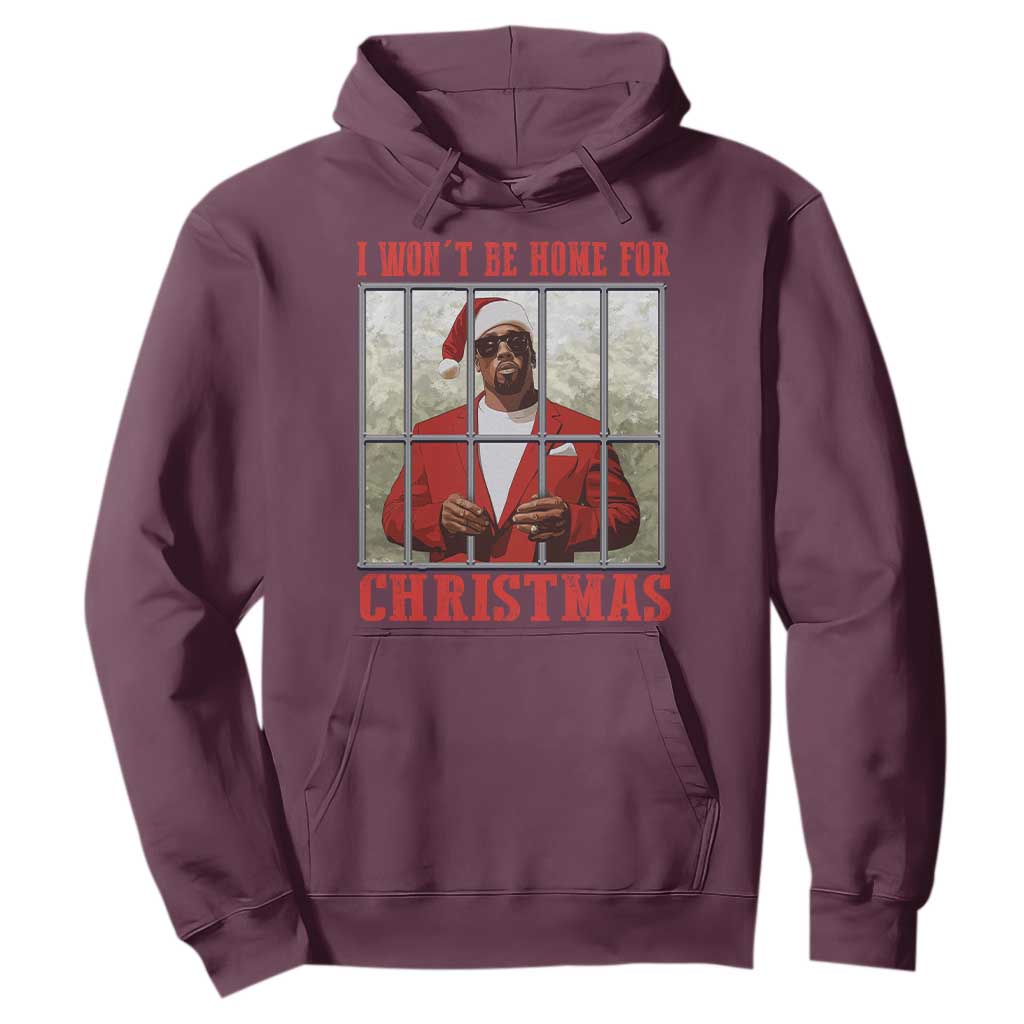 Funny Santa Diddy Christmas Hoodie I Won't Be Home For Xmas TS11 Maroon Print Your Wear