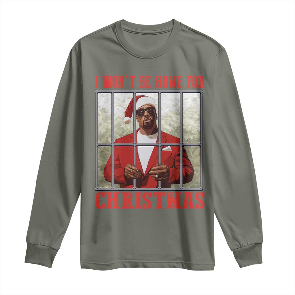 Funny Santa Diddy Christmas Long Sleeve Shirt I Won't Be Home For Xmas TS11 Military Green Print Your Wear