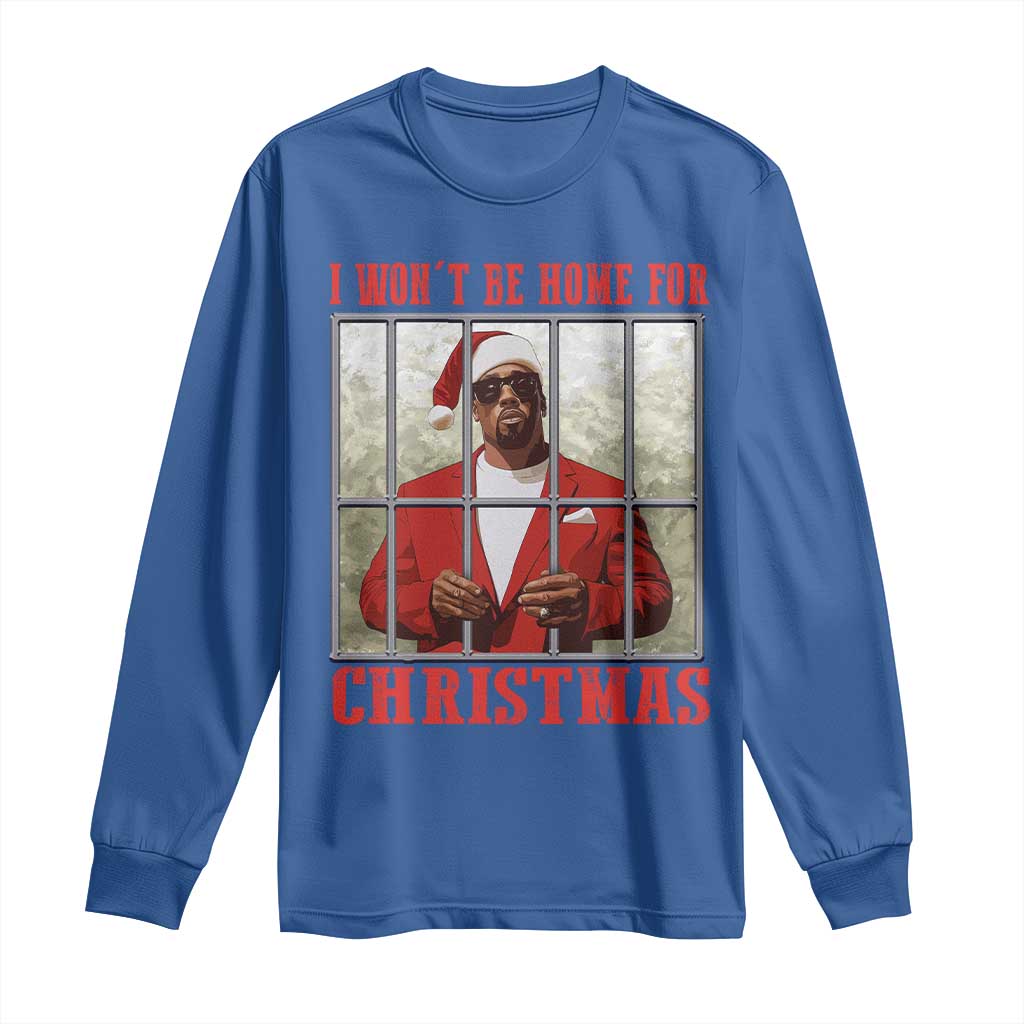 Funny Santa Diddy Christmas Long Sleeve Shirt I Won't Be Home For Xmas TS11 Royal Blue Print Your Wear