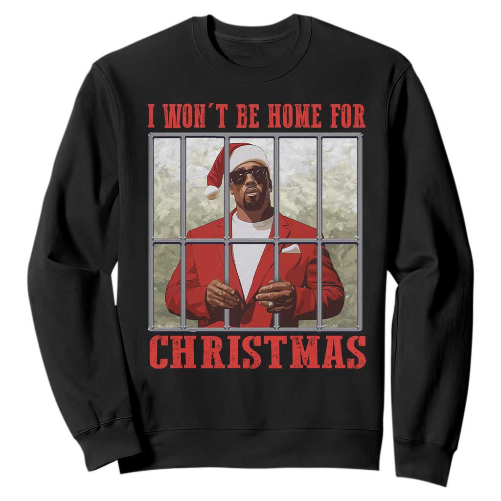 Funny Santa Diddy Christmas Sweatshirt I Won't Be Home For Xmas TS11 Black Print Your Wear