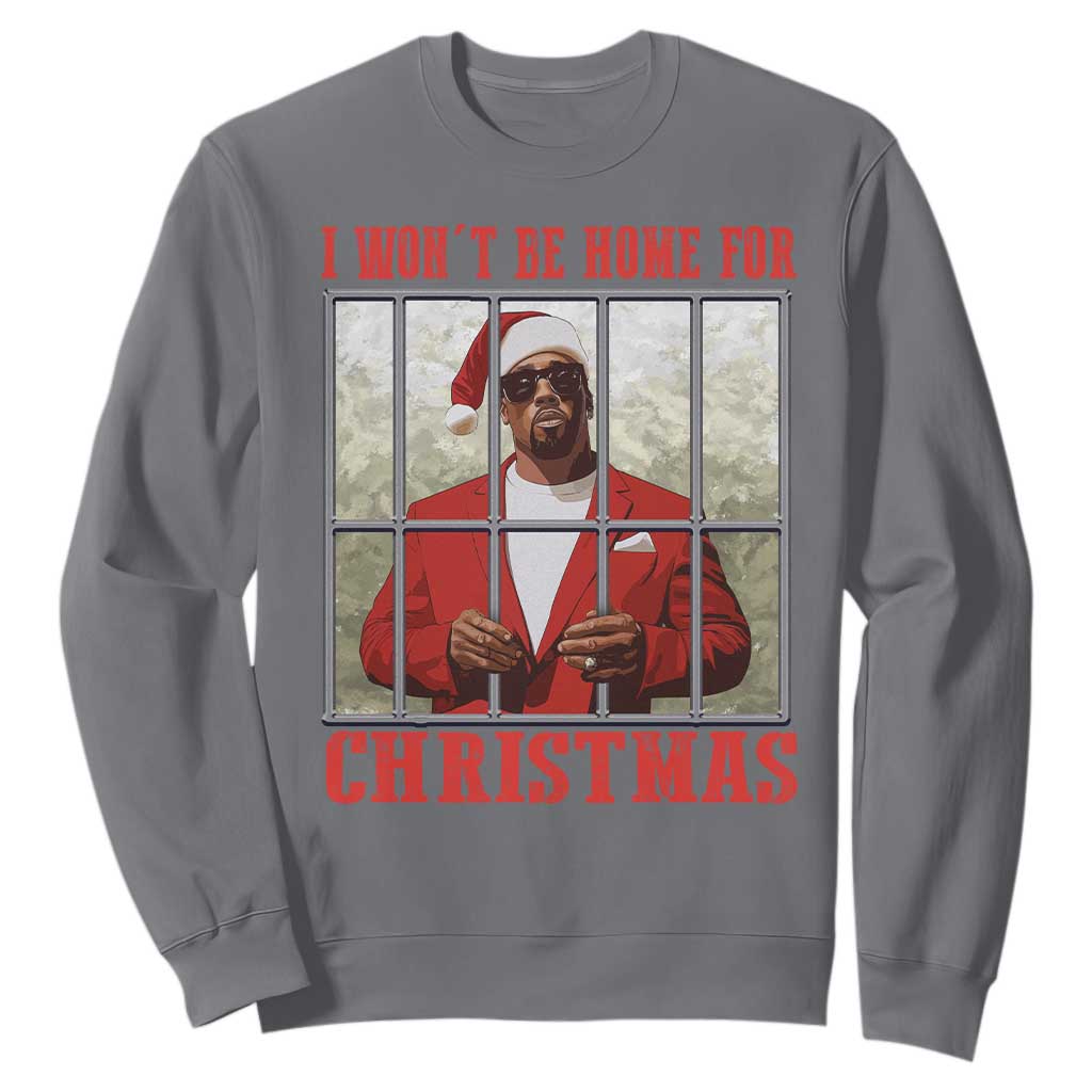 Funny Santa Diddy Christmas Sweatshirt I Won't Be Home For Xmas TS11 Charcoal Print Your Wear